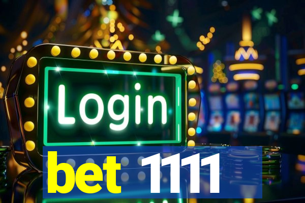 bet 1111